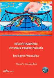 CRÍMENES UNIVERSALES: PREVENCION Y PROPUESTAS DE SOLUCION
