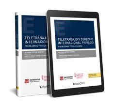TELETRABAJO Y DERECHO INTERNACIONAL PRIVADO. PROBLEMAS Y SOLUCIONES (PAPEL + E-B