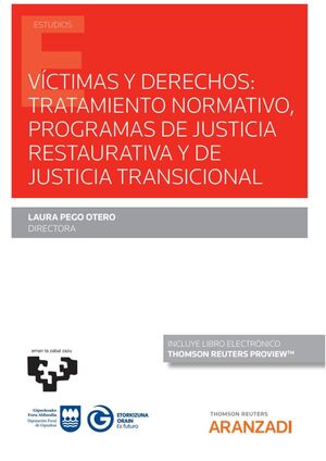 VÍCTIMAS Y DERECHOS: TRATAMIENTO NORMATIVO, PROGRAMAS DE JUSTICIA RESTAURATIVA Y