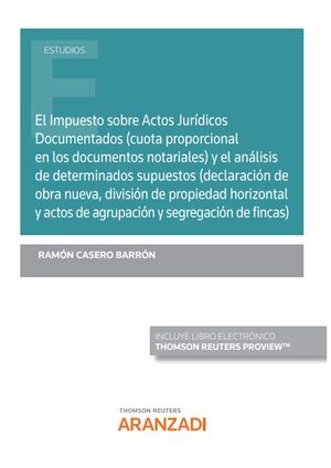 EL IMPUESTO SOBRE ACTOS JURÍDICOS DOCUMENTADOS (CUOTA PROPORCIONAL EN LOS DOCUMENTOS NOTARIALES)