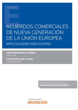 ACUERDOS COMERCIALES DE NUEVA GENERACIÓN DE LA UNIÓN EUROPEA. IMPLICACIONES PARA