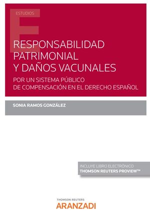 RESPONSABILIDAD PATRIMONIAL Y DAÑOS VACUNALES. POR UN SISTEMA PÚBLICO DE COMPENS