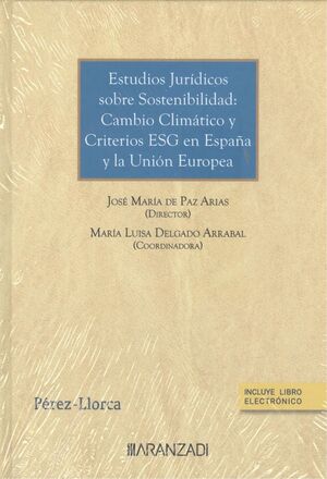 ESTUDIOS JURÍDICOS SOBRE SOSTENIBILIDAD: CAMBIO CLIMÁTICO Y CRITERIOS ESG EN ESP