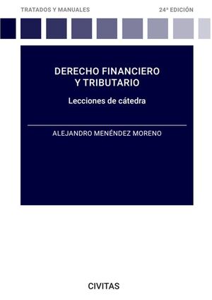 DERECHO FINANCIERO Y TRIBUTARIO. LECCIONES DE CÁTEDRA