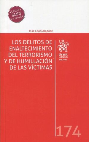 LOS DELITOS DE ENALTECIMIENTO DEL TERRORISMO Y DE HUMILLACIÓN DE LAS VÍCTIMAS