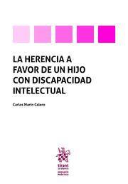 LA HERENCIA A FAVOR DE UN HIJO CON DISCAPACIDAD INTELECTUAL