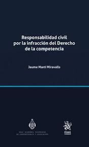 RESPONSABILIDAD CIVIL POR LA INFRACCIÓN DEL DERECHO DE LA COMPETENCIA