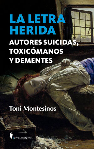 LETRA HERIDA. LA AUTORES SUICIDAS TOXICOMANOS Y DEMENTES