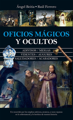 OFICIOS MÁGICOS Y OCULTOS.ADIVINOS,MEIGAS,VIDENTES,AUGURES