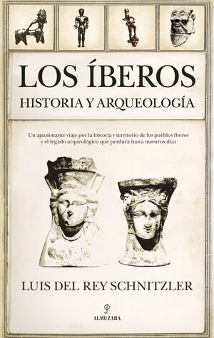 LOS ÍBEROS. HISTORIA Y ARQUEOLOGÍA