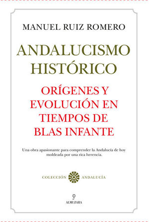 ANDALUCISMO HISTÓRICO ORÍGENES Y EVOLUCIÓN