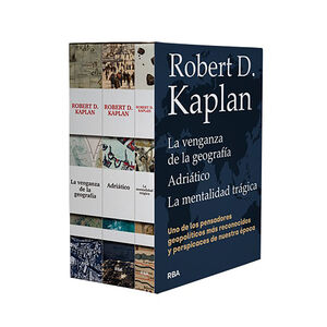 PACK ROBERT D. KAPLAN (3 VOLS.) ADRIÁTICO- LA VENGANZA DE LA GEOGRAFÍA- LA MENTALIDAD TRÁGICA