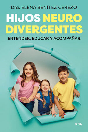 HIJOS NEURODIVERGENTES.ENTENDER, EDUCAR Y ACOMPAÑAR