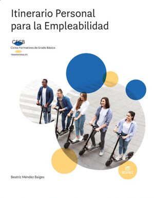 ITINERARIO PERSONAL PARA LA EMPLEABILIDAD ( TRANSVERSALES, GRADO BASICO)