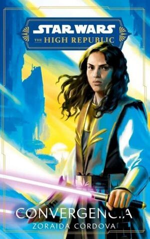 STAR WARS.THE HIGH REPUBLIC. CONVERGENCIA (NOVELA)