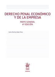 DERECHO PENAL ECONOMICO Y DE LA EMPRESA PARTE GENERAL (6ª EDICION)