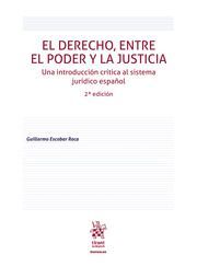 EL DERECHO, ENTRE EL PODER Y LA JUSTICIA
