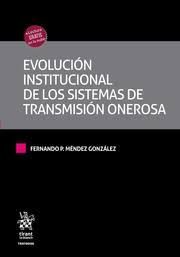 EVOLUCION INSTITUCIONAL DE LOS SISTEMAS DE TRANSMISION ONEROSA.