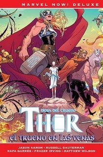 REEDICIÓN MARVEL NOW! DELUXE THOR 4. EL TRUENO EN LAS VENAS