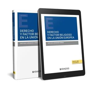 DERECHO Y FACTOR RELIGIOSO EN LA UNIÓN EUROPEA (PAPEL + E-BOOK)