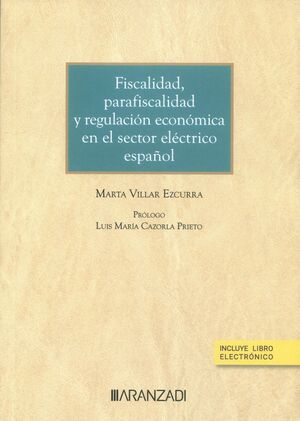 FISCALIDAD, PARAFISCALIDAD Y REGULACIÓN ECONÓMICA EN EL SECTOR EL