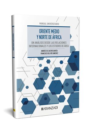 ORIENTE MEDIO Y NORTE DE ÁFRICA: UN ANÁLISIS DESDE LAS RELACIONES INTERNACIONALE