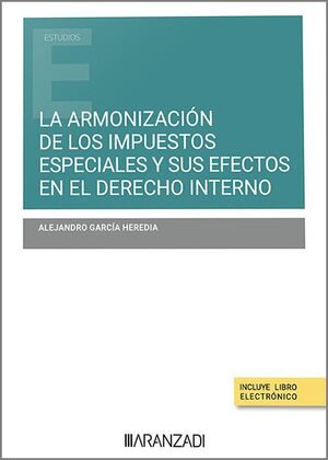 ARMONIZACIÓN DE LOS IMPUESTOS ESPECIALES EN LA UE Y SU IMPACTO EN NUESTRO DERECHO