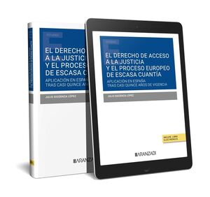 EL DERECHO DE ACCESO A LA JUSTICIA Y EL PROCESO EUROPEO DE ESCASA CUANTÍA