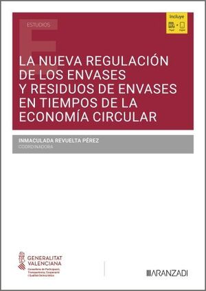 LA NUEVA REGULACIÓN DE LOS ENVASES Y RESIDUOS DE ENVASES EN TIEMPOS DE LA ECONOM