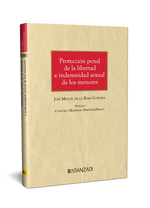 PROTECCIÓN PENAL DE LA LIBERTAD E INDEMNIDAD SEXUAL MENORES