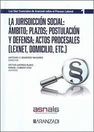 LA JURISDICCIÓN SOCIAL: ÁMBITO, PLAZOS, POSTULACIÓN Y DEFENSA (COLECCIÓN DIEZ ES
