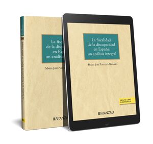 LA FISCALIDAD DE LA DISCAPACIDAD EN ESPAÑA:UN ANÁLISIS INTEGRAL (PAPEL + E-BOOK)