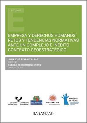 EMPRESA Y DERECHOS HUMANOS: RETOS Y TENDENCIAS NORMATIVAS ANTE UN COMPLEJO E INE