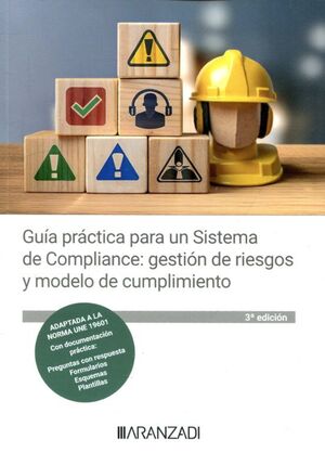GUÍA PRÁCTICA PARA UN SISTEMA DE COMPLIANCE: GESTIÓN DE RIESGOS Y MODELO DE CUMP