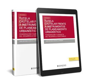 TUTELA CAUTELAR FRENTE A INSTRUMENTOS DE PLANEAMIENTO URBANÍSTICO