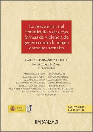 LA PREVENCIÓN DEL FEMINICIDIO Y DE OTRAS FORMAS DE VIOLENCIA CONTRA LA MUJER: EN
