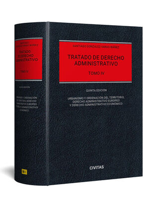 TRATADO DE DERECHO ADMINISTRATIVO TOMO IV-URBANISMO Y ORDENACION DEL TERRITORIO,
