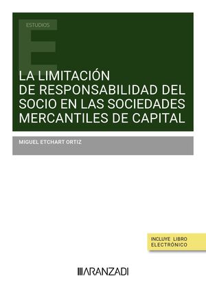 LA LIMITACIÓN DE RESPONSABILIDAD DEL SOCIO EN LAS SOCIEDADES MERCANTILES DE CAPI