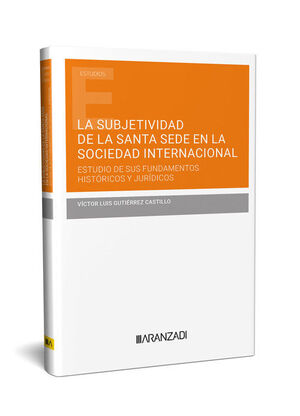 SUBJETIVIDAD DE LA SANTA SEDE EN LA SOCIEDAD INTERNACIONAL, LA