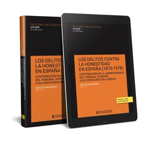 LOS DELITOS CONTRA LA HONESTIDAD EN ESPAÑA (1870?1978) (PAPEL + E-BOOK)