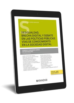 DESIGUALDAD, BRECHA DIGITAL Y DEBATE EN LAS POLÍTICAS PÚBLICAS: VÍAS D E CONOCIM