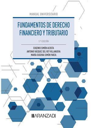 FUNDAMENTOS DE DERECHO  DERECHO FINANCIERO Y TRIBUTARIO. PARTE GENERAL