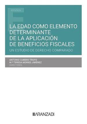 EDAD COMO ELEMENTO DETERMINANTE DE LA APLICACIÓN DE BENEFICIOSFISCALES, LA