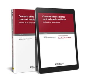 CUARENTA AÑOS DE DELITOS CONTRA EL MEDIO AMBIENTE