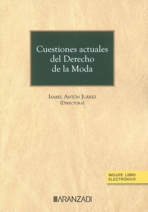 CUESTIONES ACTUALES DEL DERECHO DE LA MODA (PAPEL + E-BOOK)