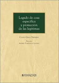 LEGADO DE COSA ESPECÍFICA Y PROTECCIÓN DE LAS LEGÍTIMAS (PAPEL + E-BOOK)