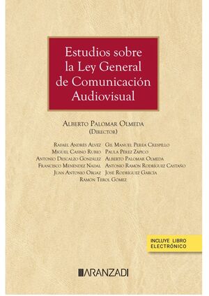ESTUDIOS SOBRE LA LEY GENERAL DE COMUNICACIÓN AUDIOVISUAL (PAPEL + E-BOOK)
