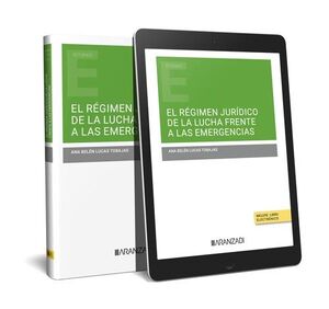 REGIMEN JURIDICO DE LA LUCHA FRENTE A LAS EMERGENCIAS, EL (PAPEL + E-BOOK)