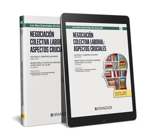 NEGOCIACIÓN COLECTIVA LABORAL: ASPECTOS CRUCIALES (PAPEL + E-BOOK)