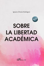 SOBRE LA LIBERTAD ACADÉMICA